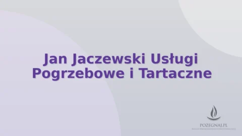Jan Jaczewski Usługi Pogrzebowe i Tartaczne