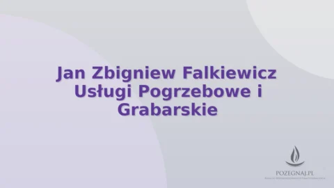 Jan Zbigniew Falkiewicz Usługi Pogrzebowe i Grabarskie