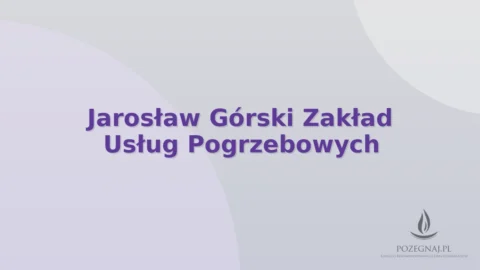 Jarosław Górski Zakład Usług Pogrzebowych