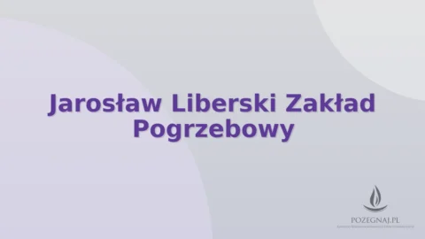 Jarosław Liberski Zakład Pogrzebowy