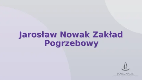 Jarosław Nowak Zakład Pogrzebowy