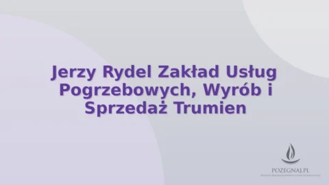 Jerzy Rydel Zakład Usług Pogrzebowych, Wyrób i Sprzedaż Trumien