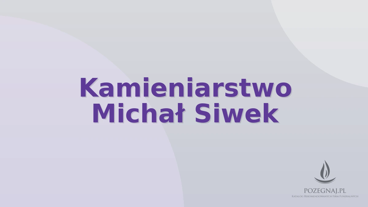 Kamieniarstwo Michał Siwek
