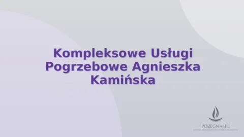 Kompleksowe Usługi Pogrzebowe Agnieszka Kamińska