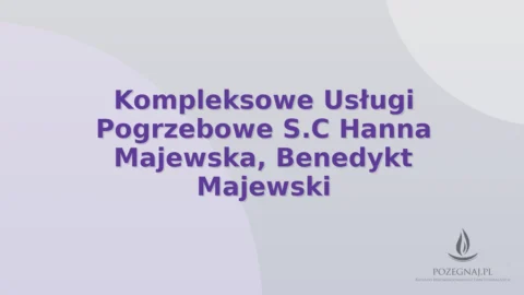 Kompleksowe Usługi Pogrzebowe S.C Hanna Majewska, Benedykt Majewski