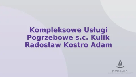 Kompleksowe Usługi Pogrzebowe s.c. Kulik Radosław Kostro Adam