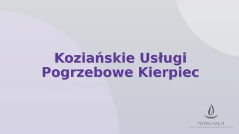 Koziańskie Usługi Pogrzebowe Kierpiec