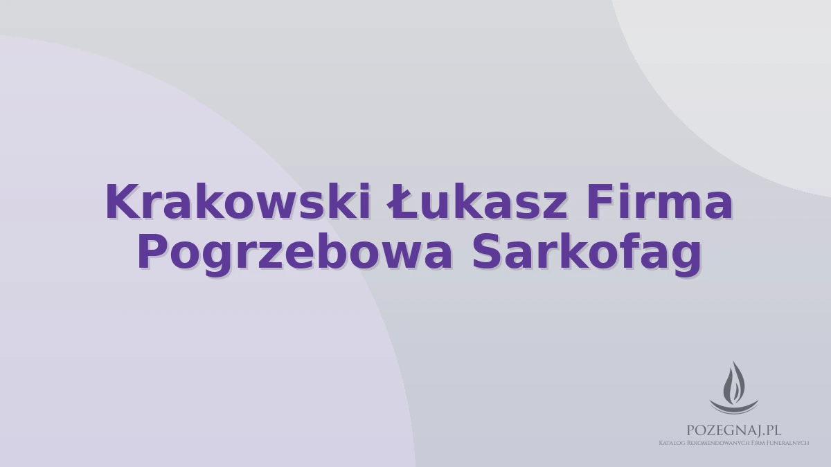 Krakowski Łukasz Firma Pogrzebowa Sarkofag