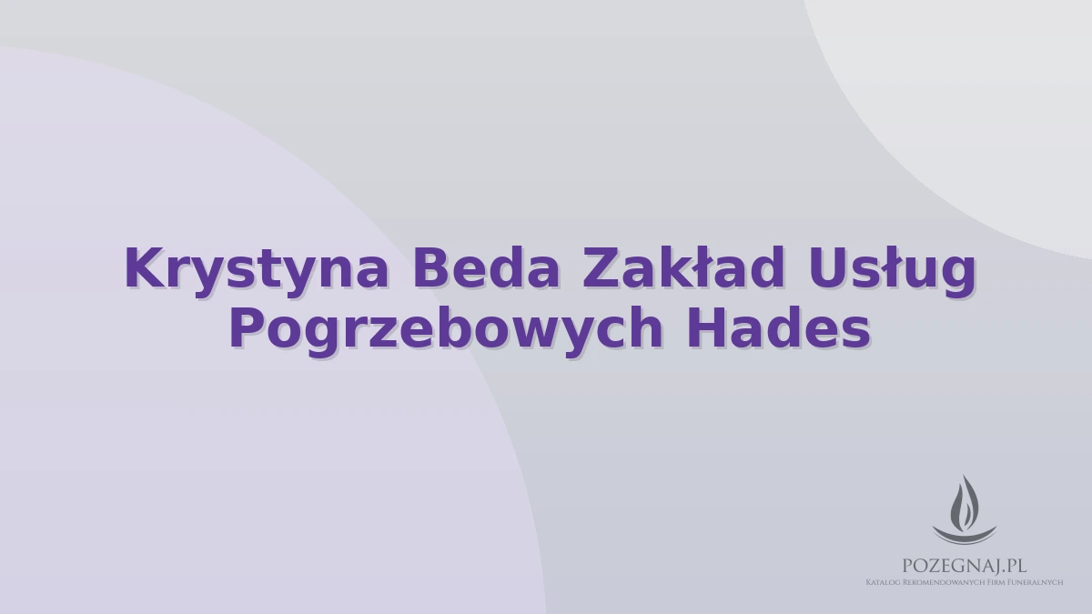 Krystyna Beda Zakład Usług Pogrzebowych Hades