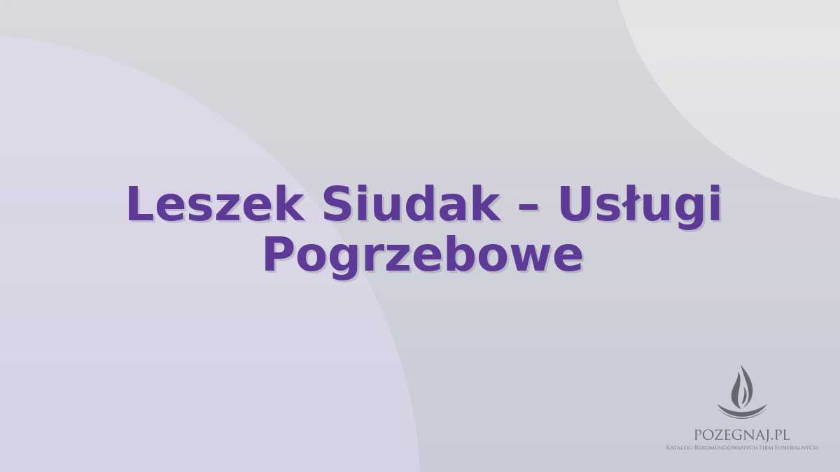 Leszek Siudak – Usługi Pogrzebowe