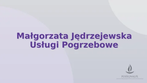 Małgorzata Jędrzejewska Usługi Pogrzebowe