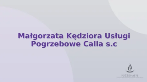 Małgorzata Kędziora Usługi Pogrzebowe Calla s.c
