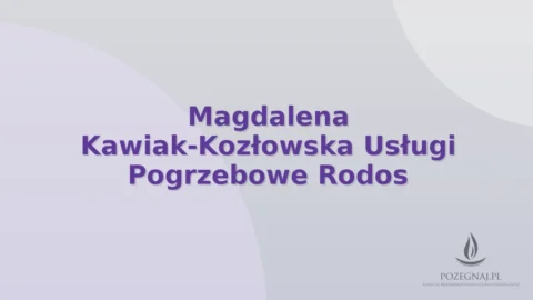 Magdalena Kawiak-Kozłowska Usługi Pogrzebowe Rodos