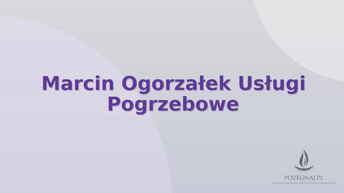 Marcin Ogorzałek Usługi Pogrzebowe