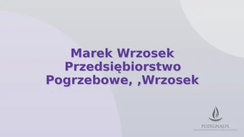 Marek Wrzosek Przedsiębiorstwo Pogrzebowe, ,Wrzosek
