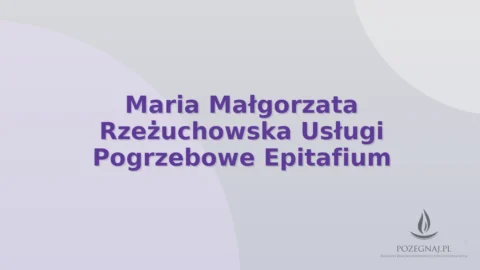 Maria Małgorzata Rzeżuchowska Usługi Pogrzebowe Epitafium