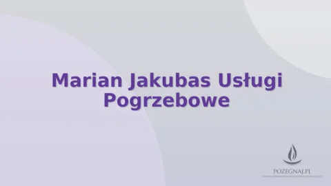 Marian Jakubas Usługi Pogrzebowe