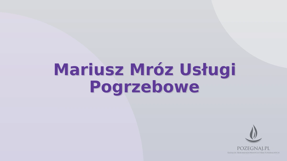 Mariusz Mróz Usługi Pogrzebowe