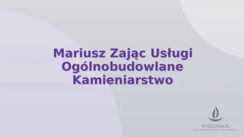 Mariusz Zając Usługi Ogólnobudowlane Kamieniarstwo