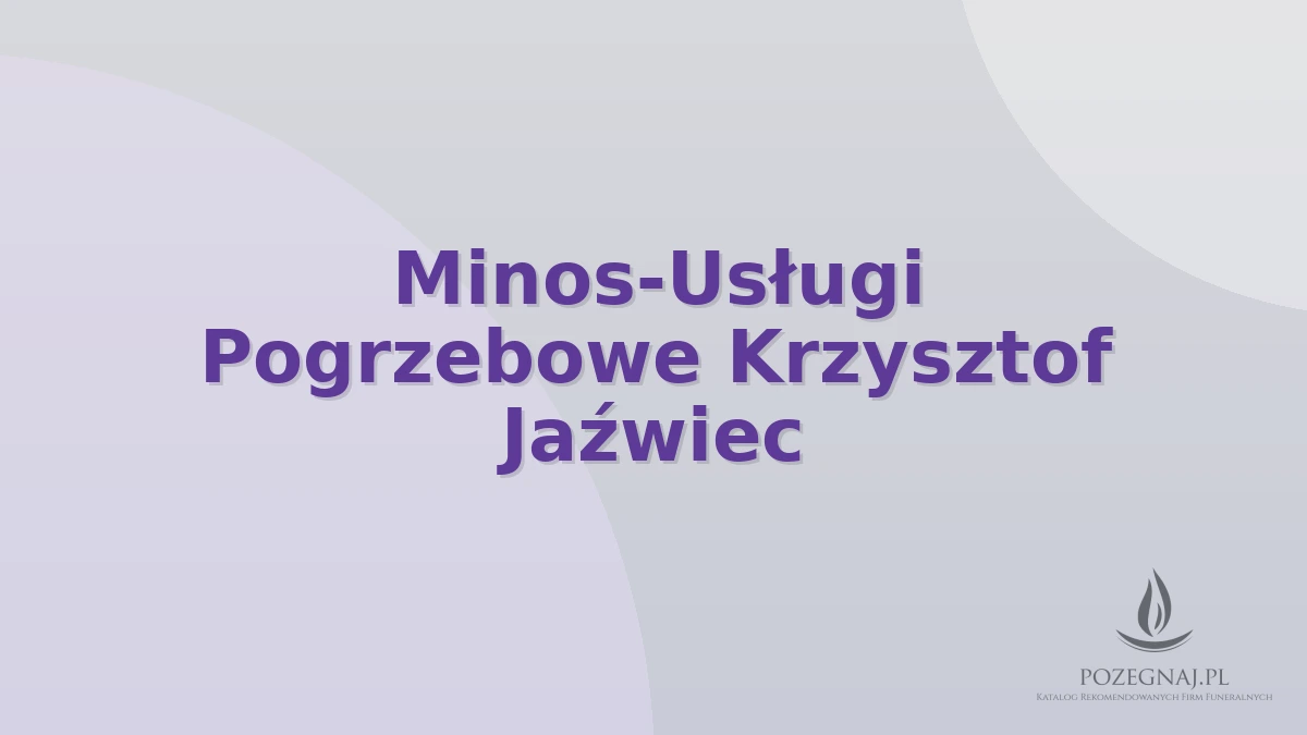 Minos-Usługi Pogrzebowe Krzysztof Jaźwiec