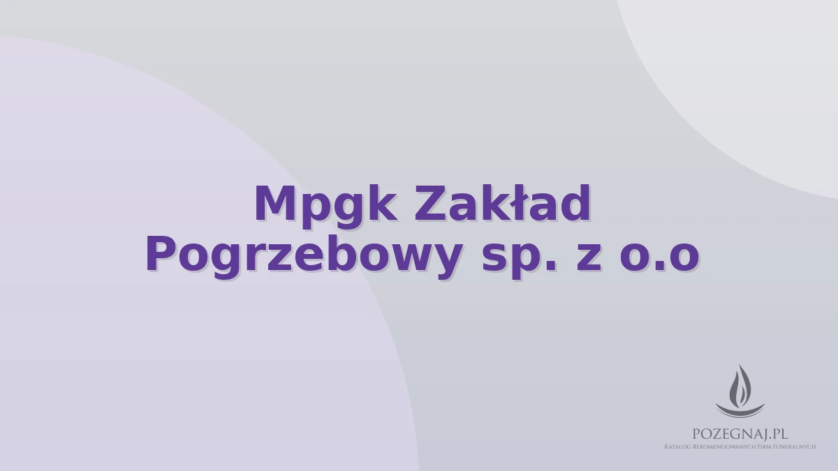 Mpgk Zakład Pogrzebowy sp. z o.o