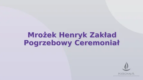 Mrożek Henryk Zakład Pogrzebowy Ceremoniał