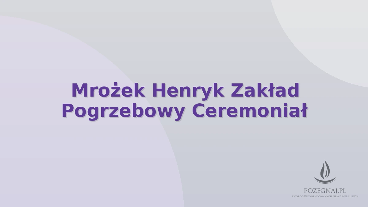 Mrożek Henryk Zakład Pogrzebowy Ceremoniał