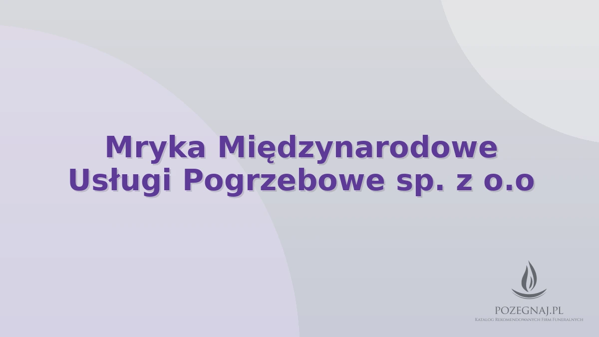 Mryka Międzynarodowe Usługi Pogrzebowe sp. z o.o