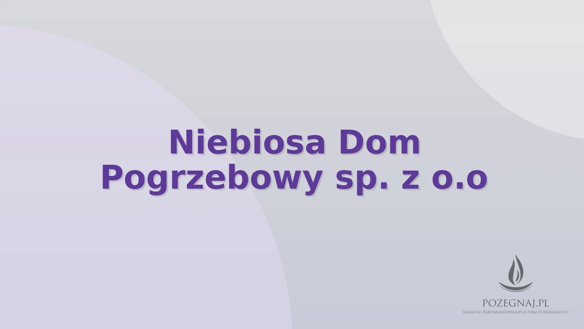 Niebiosa Dom Pogrzebowy sp. z o.o