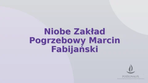 Niobe Zakład Pogrzebowy Marcin Fabijański