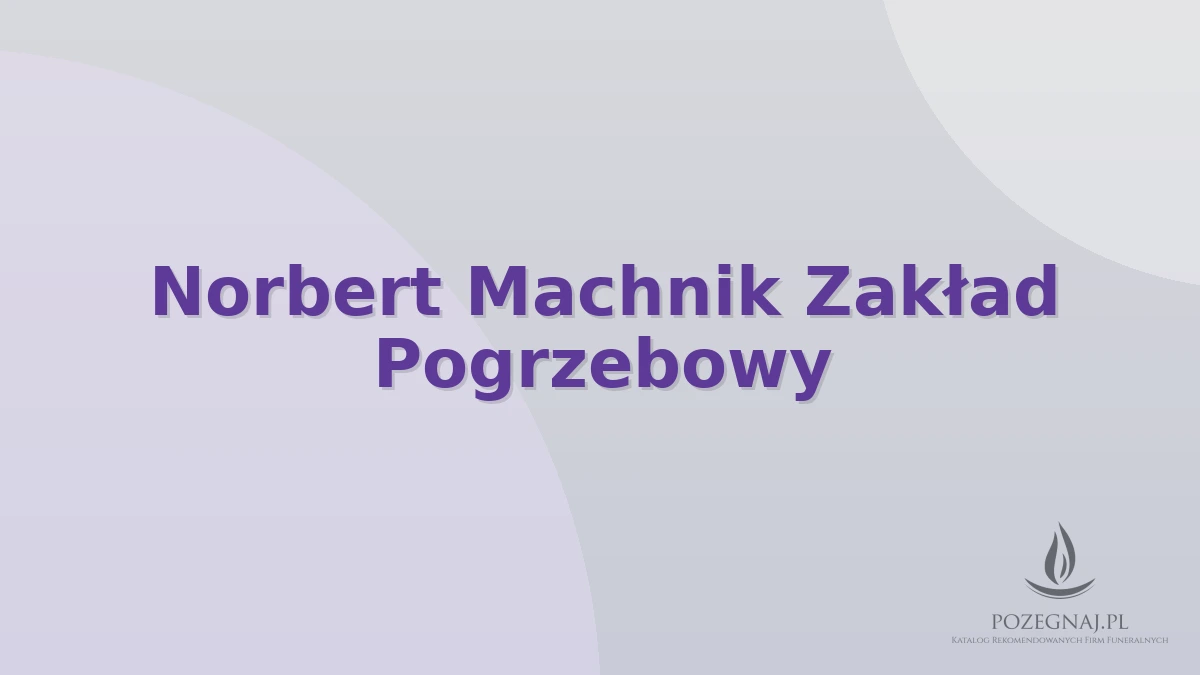Norbert Machnik Zakład Pogrzebowy