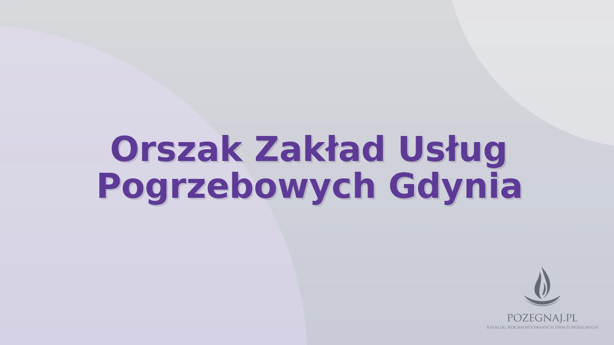 Orszak Zakład Usług Pogrzebowych Gdynia