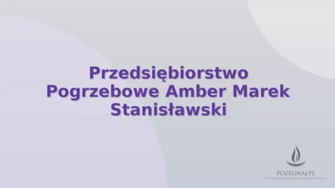 Przedsiębiorstwo Pogrzebowe Amber Marek Stanisławski