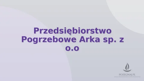 Przedsiębiorstwo Pogrzebowe Arka sp. z o.o