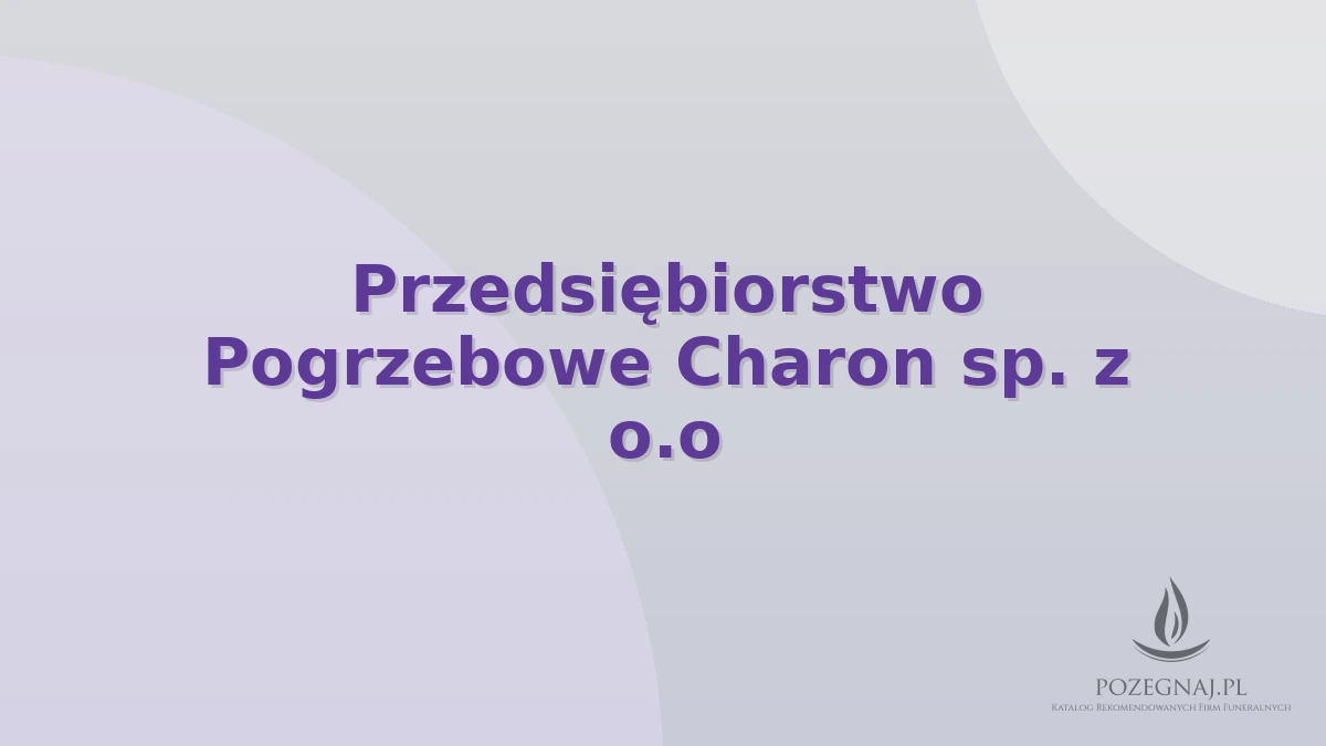 Przedsiębiorstwo Pogrzebowe Charon sp. z o.o