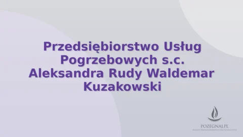 Przedsiębiorstwo Usług Pogrzebowych s.c. Aleksandra Rudy Waldemar Kuzakowski