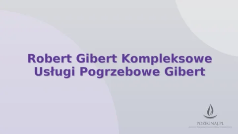 Robert Gibert Kompleksowe Usługi Pogrzebowe Gibert