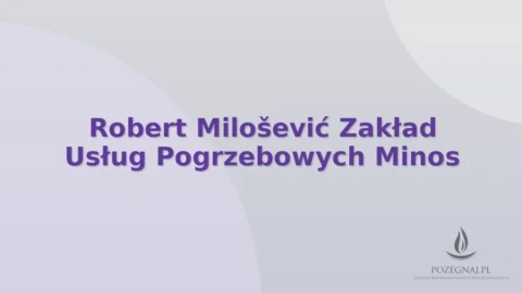 Robert Milošević Zakład Usług Pogrzebowych Minos