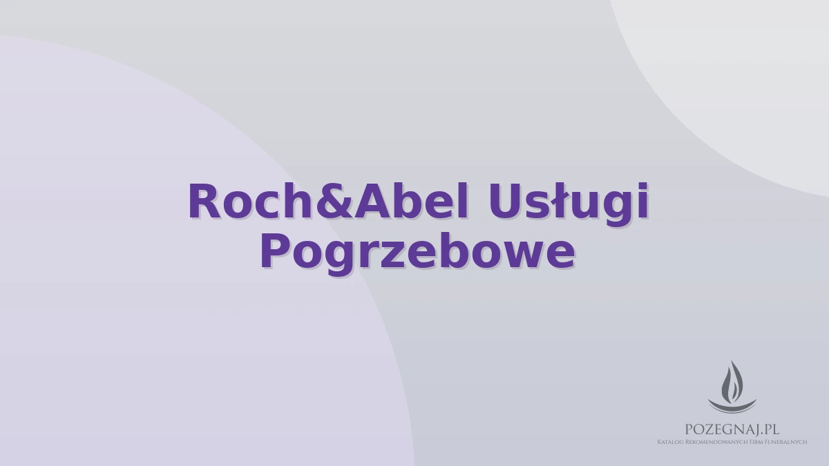 Roch&Abel Usługi Pogrzebowe
