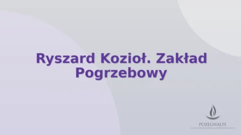 Ryszard Kozioł. Zakład Pogrzebowy