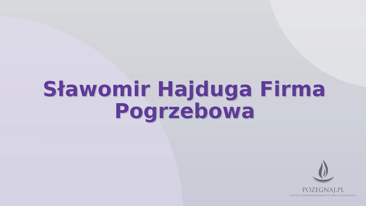 Sławomir Hajduga Firma Pogrzebowa