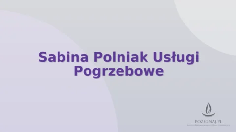 Sabina Polniak Usługi Pogrzebowe
