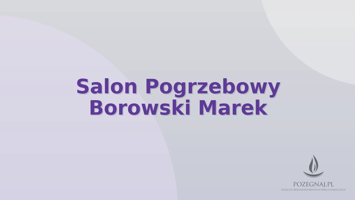 Salon Pogrzebowy Borowski Marek