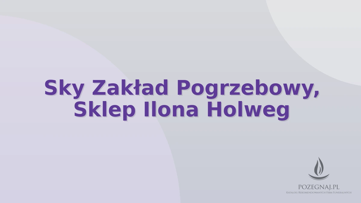Sky Zakład Pogrzebowy, Sklep Ilona Holweg