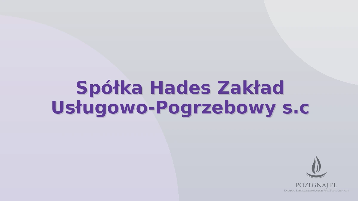 Spółka Hades Zakład Usługowo-Pogrzebowy s.c
