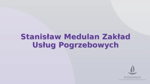 Stanisław Medulan Zakład Usług Pogrzebowych