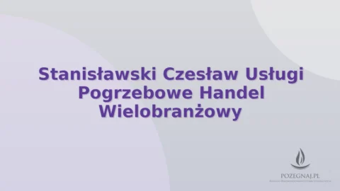 Stanisławski Czesław Usługi Pogrzebowe Handel Wielobranżowy