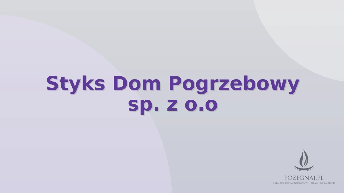 Styks Dom Pogrzebowy sp. z o.o
