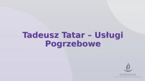 Tadeusz Tatar – Usługi Pogrzebowe