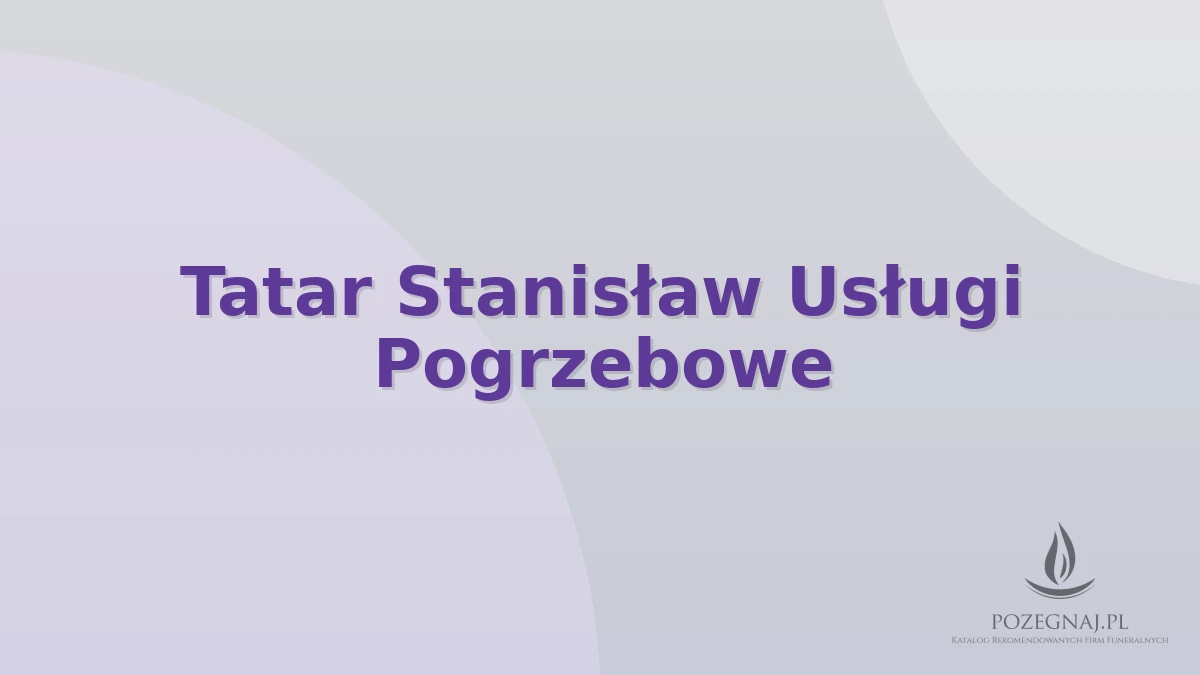 Tatar Stanisław Usługi Pogrzebowe